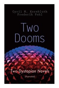 bokomslag Two Dooms: Two Dystopian Novels (Illustrated): The Syndic, Wolfbane