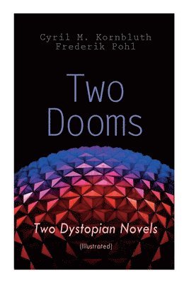 bokomslag Two Dooms: Two Dystopian Novels (Illustrated): The Syndic, Wolfbane