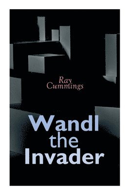 Ray Cummings - Wandl the Invader, Häftad