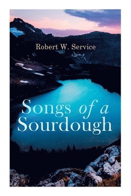 Songs of a Sourdough 1