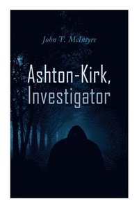 bokomslag Ashton-Kirk, Investigator