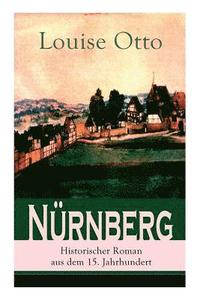 bokomslag Nurnberg - Historischer Roman aus dem 15. Jahrhundert