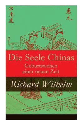 bokomslag Die Seele Chinas - Geburtswehen einer neuen Zeit