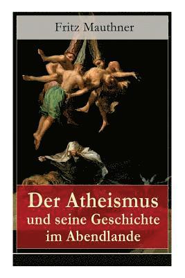 bokomslag Der Atheismus und seine Geschichte im Abendlande