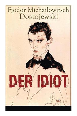 Fjodor Michailowitsch Dostojewski - Der Idiot, Häftad