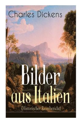 bokomslag Bilder aus Italien (Historischer Reisebericht)