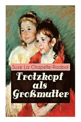 bokomslag Trotzkopf als Großmutter
