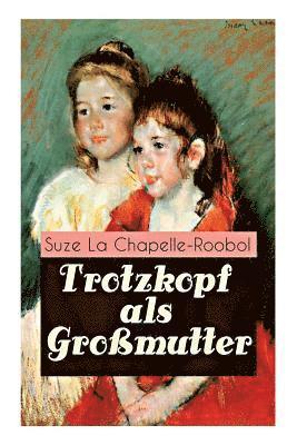 bokomslag Trotzkopf als Gromutter