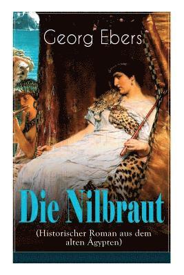 bokomslag Die Nilbraut (Historischer Roman aus dem alten gypten)