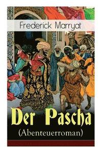 bokomslag Der Pascha (Abenteuerroman)