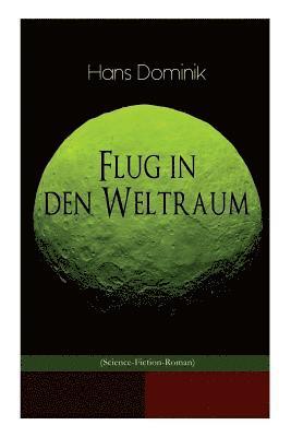 bokomslag Flug in den Weltraum (Science-Fiction-Roman)