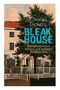 bokomslag Bleak House (Kriminalroman basiert auf wahren Verbrechen)