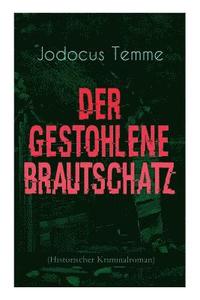 bokomslag gestohlene Brautschatz (Historischer Kriminalroman)