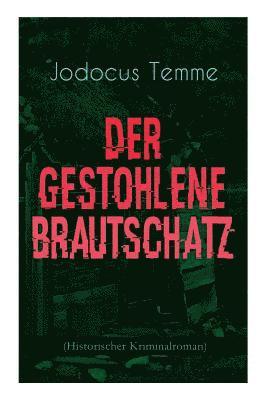bokomslag gestohlene Brautschatz (Historischer Kriminalroman)