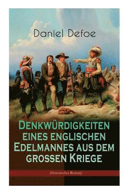 bokomslag Denkwrdigkeiten eines englischen Edelmannes aus dem groen Kriege (Historischer Roman)