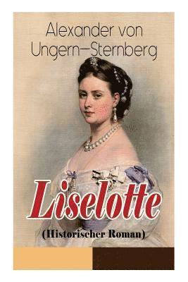 bokomslag Liselotte (Historischer Roman)