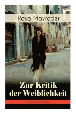 Zur Kritik der Weiblichkeit (Klassiker des Feminismus) 1