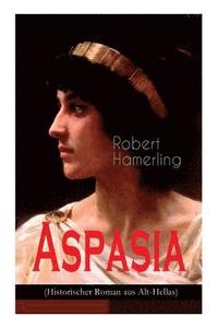 bokomslag Aspasia (Historischer Roman aus Alt-Hellas)