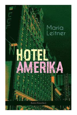Maria Leitner - Hotel Amerika (Krimi-Klassiker), Häftad