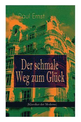 bokomslag Der schmale Weg zum Glück (Klassiker der Moderne)