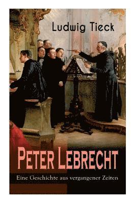 bokomslag Peter Lebrecht - Eine Geschichte aus vergangener Zeiten