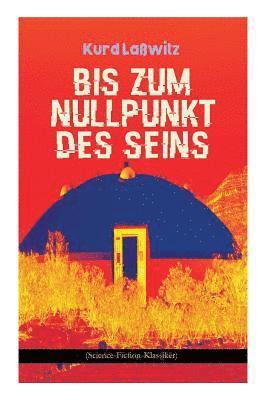 bokomslag Bis zum Nullpunkt des Seins (Science-Fiction-Klassiker)