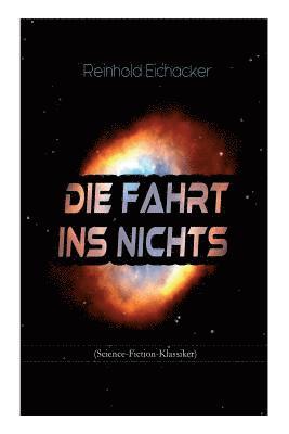 bokomslag Die Fahrt Ins Nichts (Science-Fiction-Klassiker)
