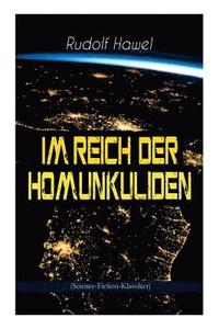 bokomslag Im Reich der Homunkuliden (Science-Fiction-Klassiker)