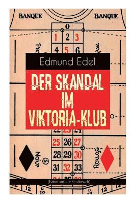 bokomslag Der Skandal im Viktoria-Klub (Krimi aus der Spielerwelt)