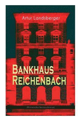 Bankhaus Reichenbach (Historischer Kriminalroman) 1