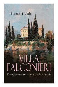 bokomslag Villa Falconieri - Die Geschichte einer Leidenschaft