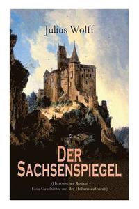 bokomslag Der Sachsenspiegel (Historischer Roman - Eine Geschichte aus der Hohenstaufenzeit)
