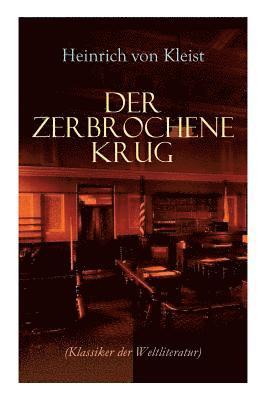 bokomslag Der zerbrochene Krug (Klassiker der Weltliteratur)