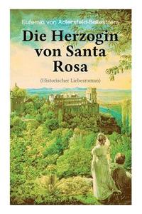 bokomslag Herzogin von Santa Rosa (Historischer Liebesroman)