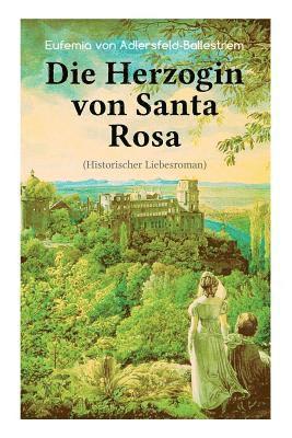 bokomslag Herzogin von Santa Rosa (Historischer Liebesroman)