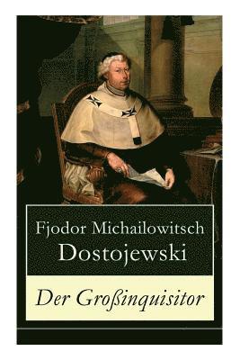 Fjodor Michailowitsch Dostojewski - Großinquisitor, Häftad