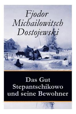 bokomslag Das Gut Stepantschikowo und seine Bewohner