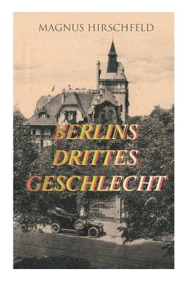 Magnus Hirschfeld - Berlins drittes Geschlecht, Häftad