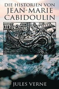bokomslag Die Historien von Jean-Marie Cabidoulin