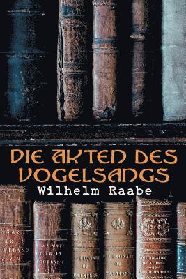 Wilhelm Raabe - Akten des Vogelsangs, Häftad