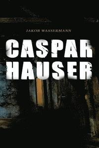 bokomslag Caspar Hauser