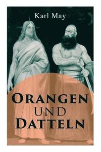 bokomslag Orangen und Datteln