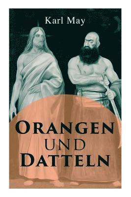 Karl May - Orangen Und Datteln, Häftad