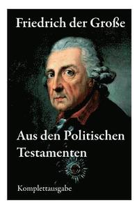 bokomslag Aus den Politischen Testamenten