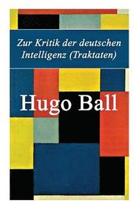 bokomslag Zur Kritik der deutschen Intelligenz (Traktaten)
