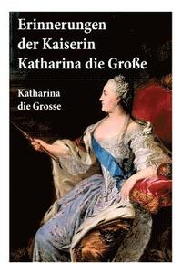 bokomslag Erinnerungen der Kaiserin Katharina die Große