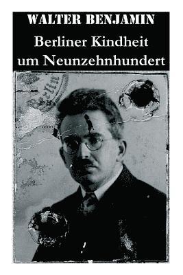 Walter Benjamin - Berliner Kindheit um Neunzehnhundert, Häftad