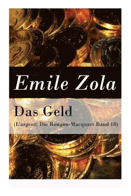 Emile Zola - Das Geld (l'Argent: Die Rougon-Macquart Band 18), Häftad