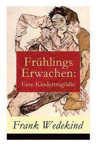bokomslag Frühlings Erwachen: Eine Kindertragödie