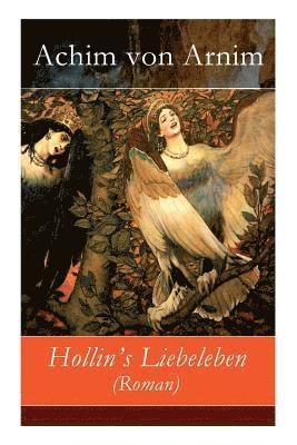 bokomslag Hollin's Liebeleben (Roman) - Vollstndige Ausgabe